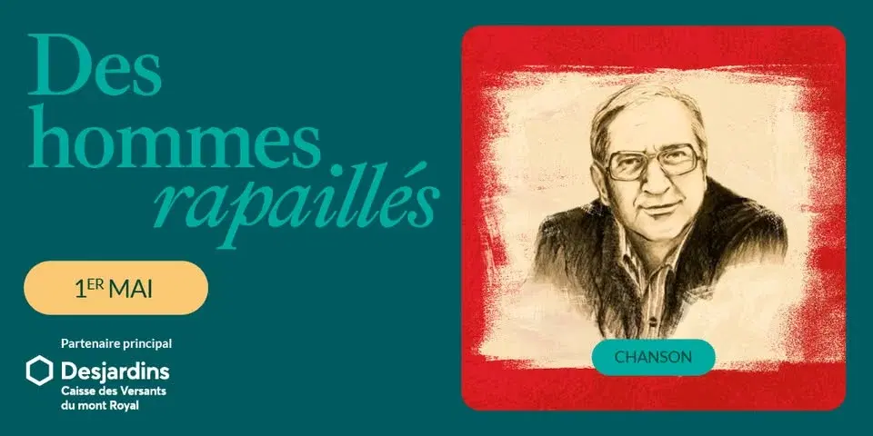 Des hommes rapaillés | Montréal, Théâtre Outremont