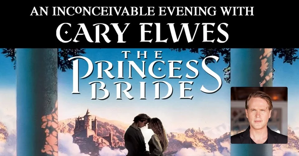 The Princess Bride: An Inconceivable Evening with Cary Elwes