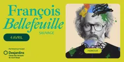 François Bellefeuille - Sauvage | Montréal, Théâtre Outremont