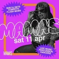 Mama's Saturday // Sat 11th Apr