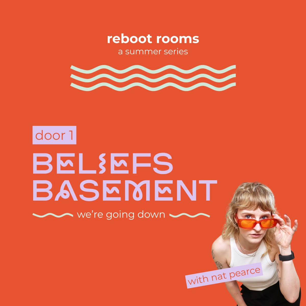 Reboot Rooms 〰️ Beliefs Basement