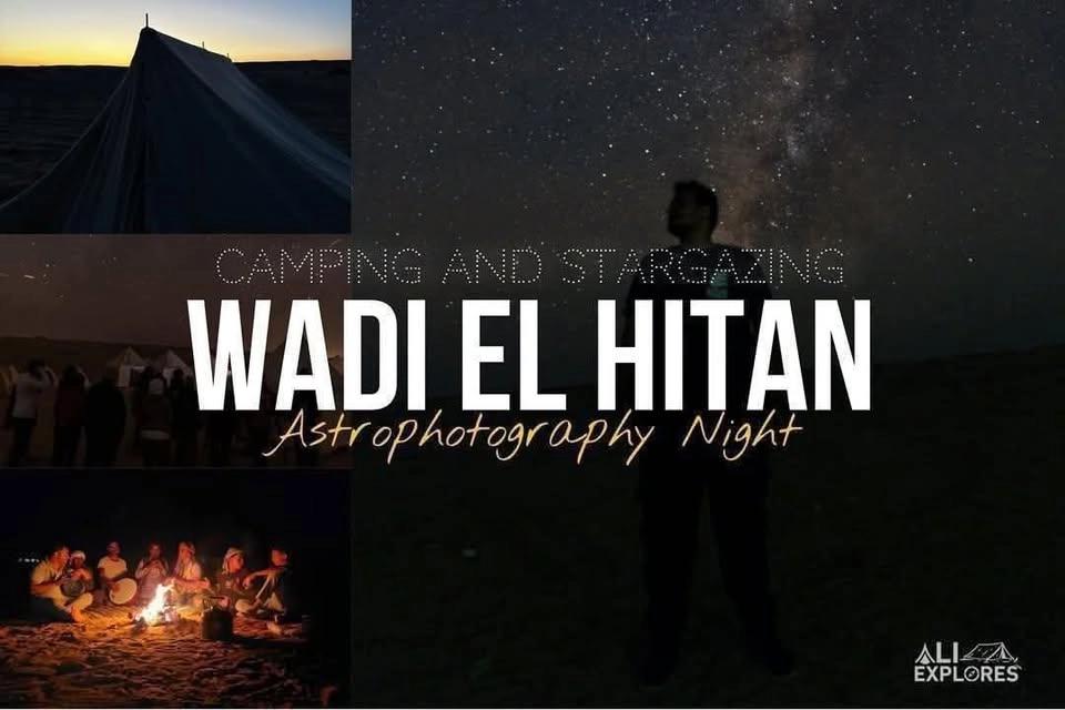 تخييم ورصد النجوم فى وادي الحيتان 🔭 Camping and Stargazing in Fayoum