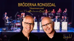 Bröderna Rongedal tillsammans med The Orchestra Big Band