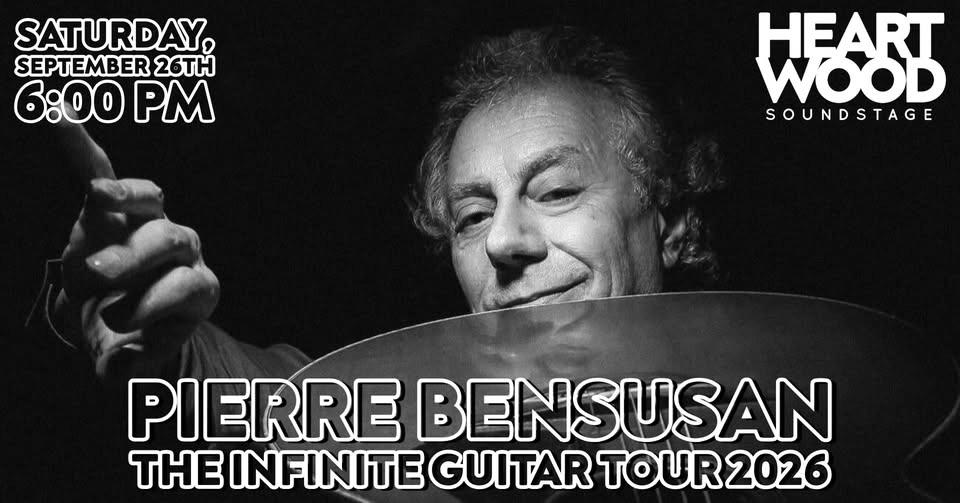 PIERRE BENSUSAN - THE INFINITE GUITAR TOUR 2026 live at Heartwood Soundstage