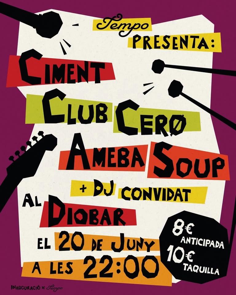 Plataforma Tempo presenta Ciment + Club Cerø + Ameba Soup