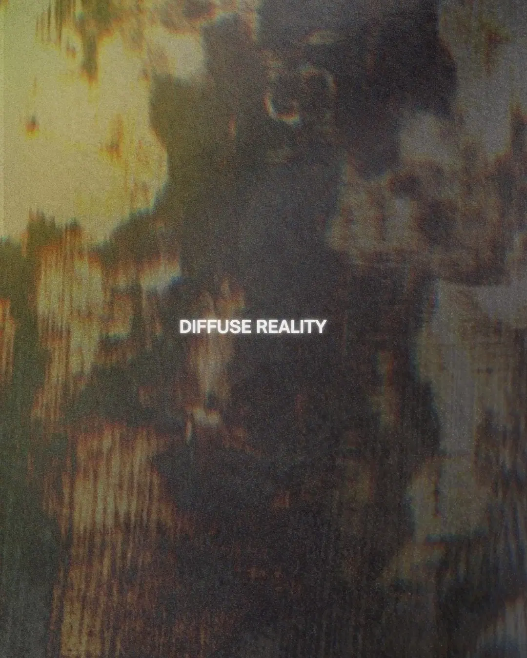 DIFFUSE REALITY