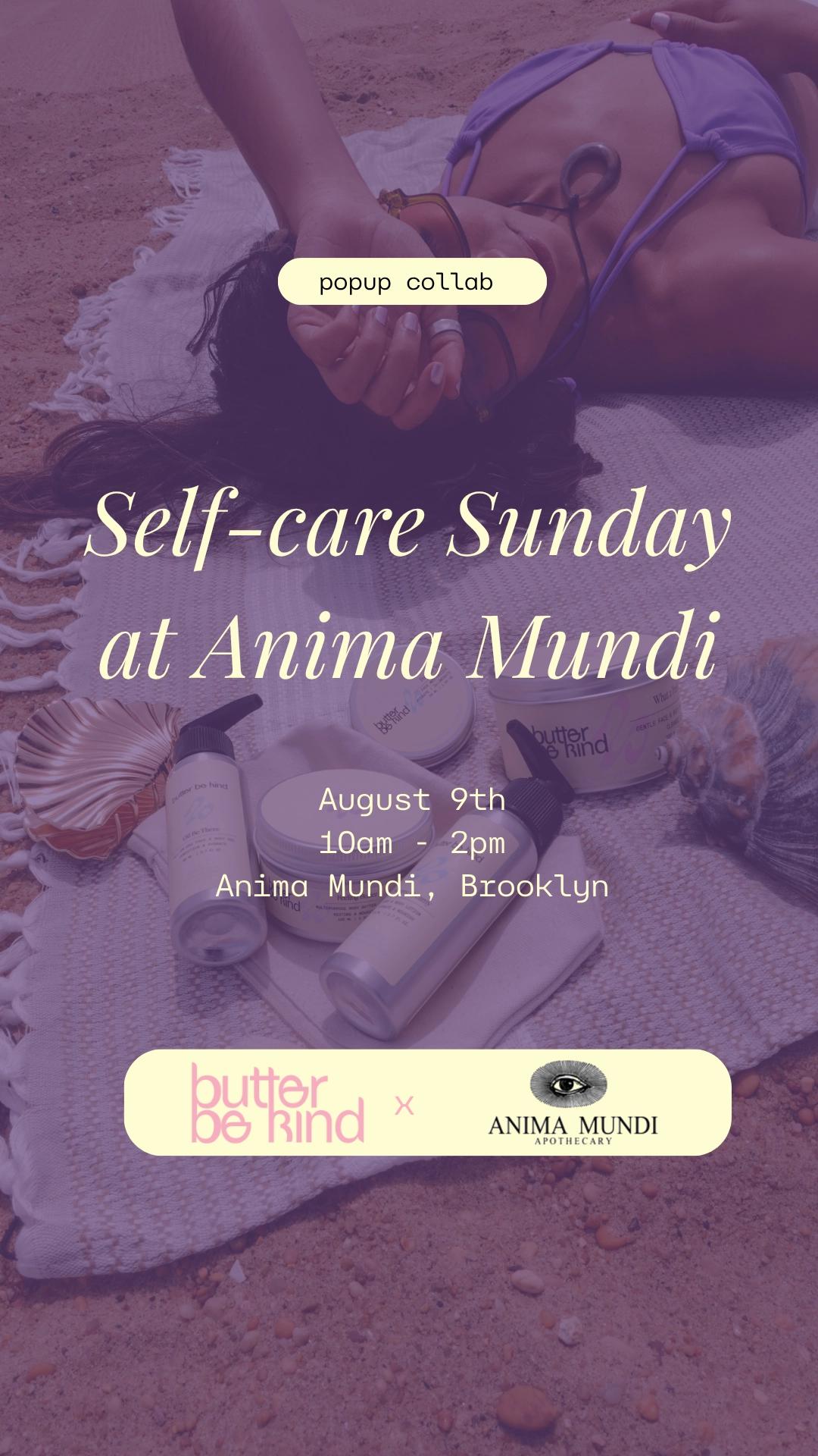 Self-care Sunday at Anima Mundi