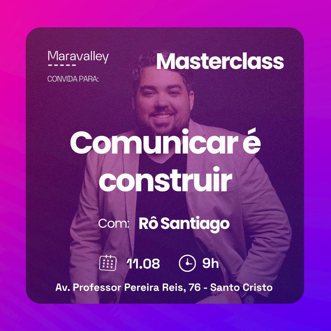 Masterclass Comunicar é construir: Presença, processo e posicionamento
