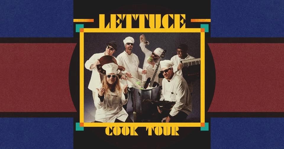 Lettuce - Cook Tour at Washington's