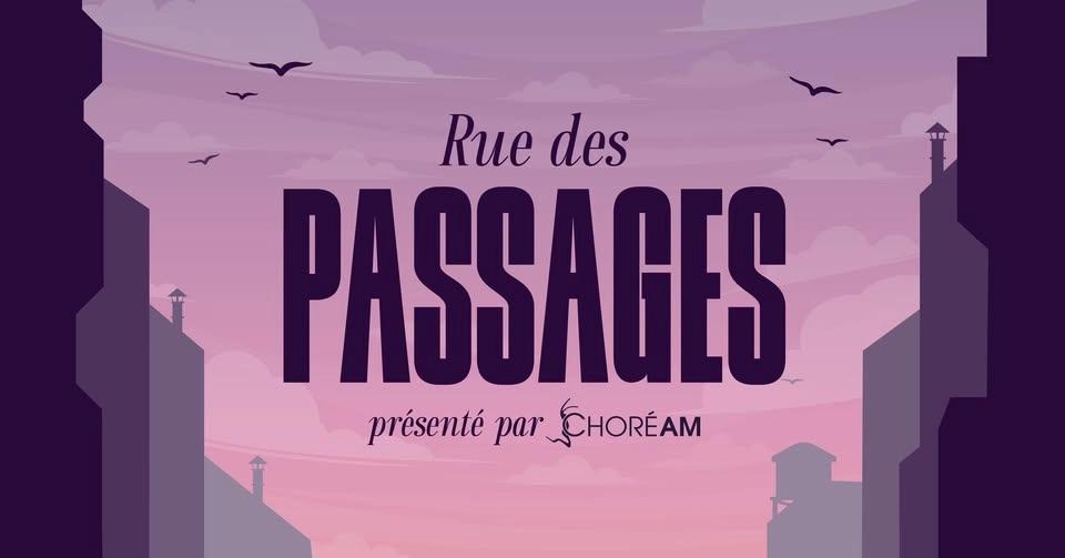RUE DES PASSAGES / SPECTACLE DE DANSE / CHOREAM