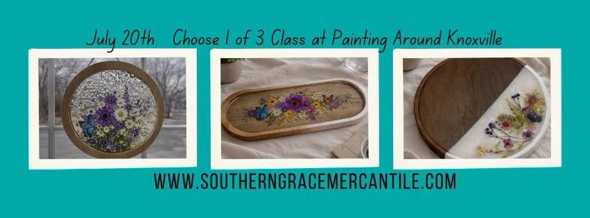 July 20th Choose 1 class: Resin Trays at Painting Around Knoxville