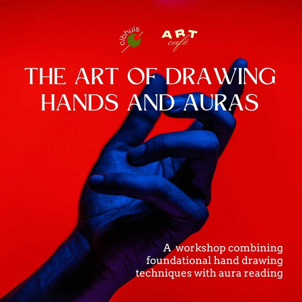 The Art of Drawing Hands & Auras | clbhuis x The Art Café