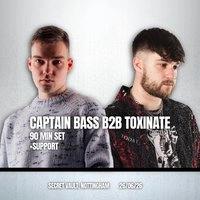 Captain Bass B2B Toxinate Nottingham