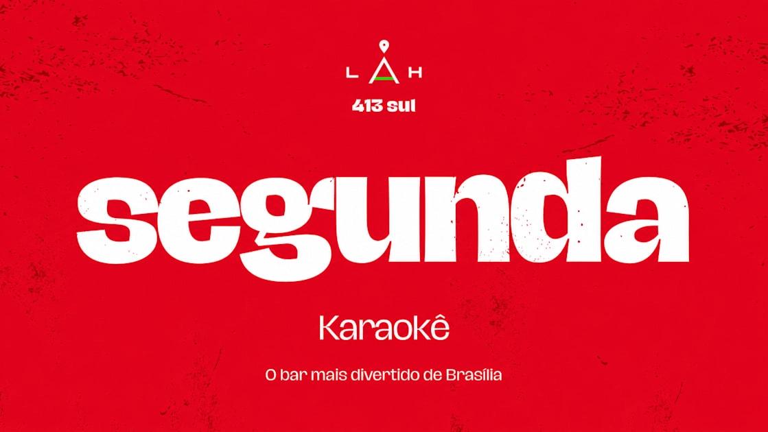 27/7 - Segunda Com Karaokê