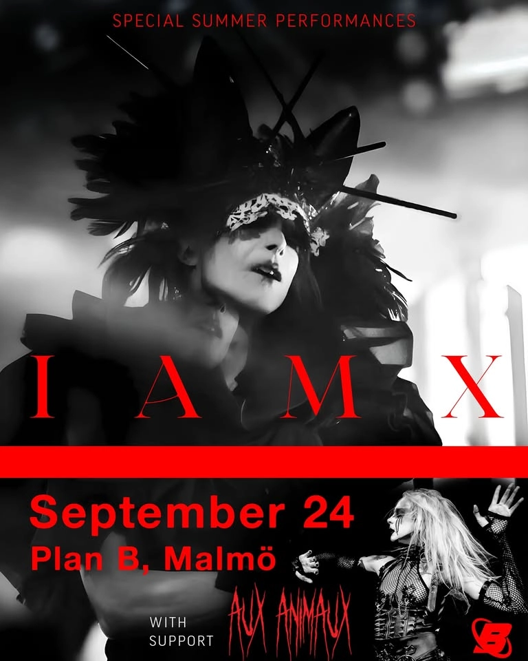 IAMX (UK) / Aux Animaux // Live at Plan B – Malmö