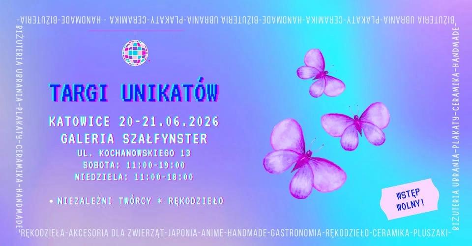 Targi Unikatów | Katowice | 20-21.06.2026 | Galeria Sztuki Szałfynster