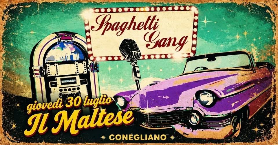 Spaghetti Gang - Il Maltese - Conegliano