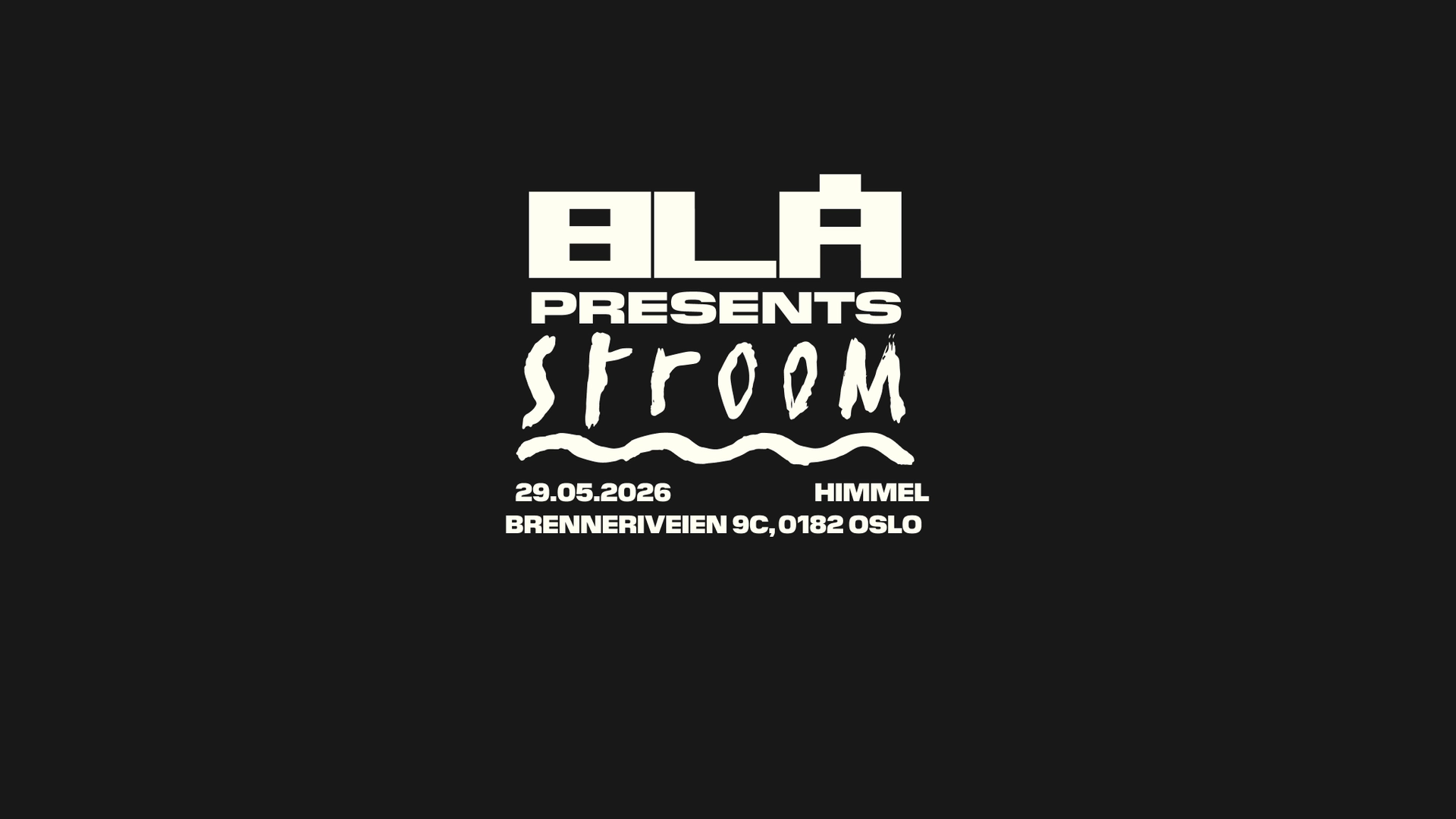 BLÅ pres. STROOM: Martyna Basta (PL), Sergeant (BE), Velv.93 (SE)