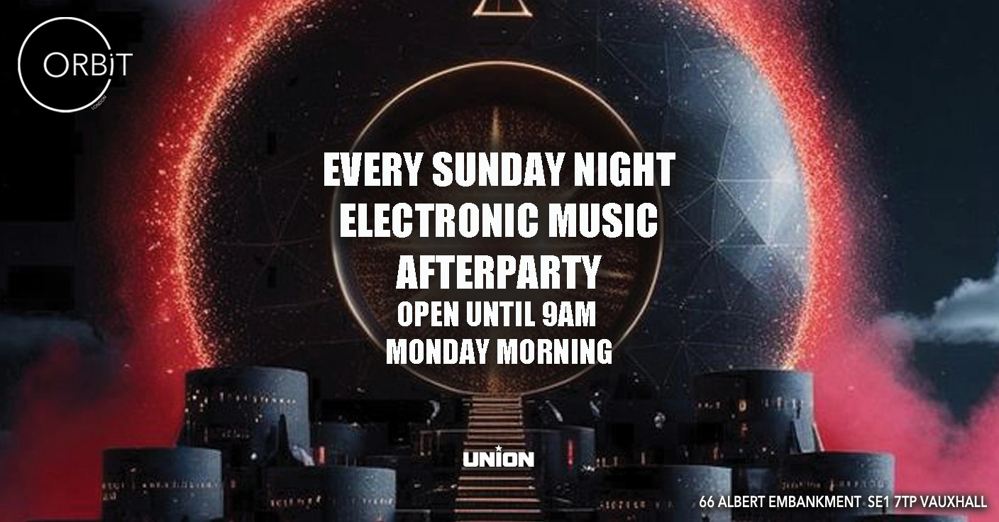 Orbit Sunday night / Monday morning after party