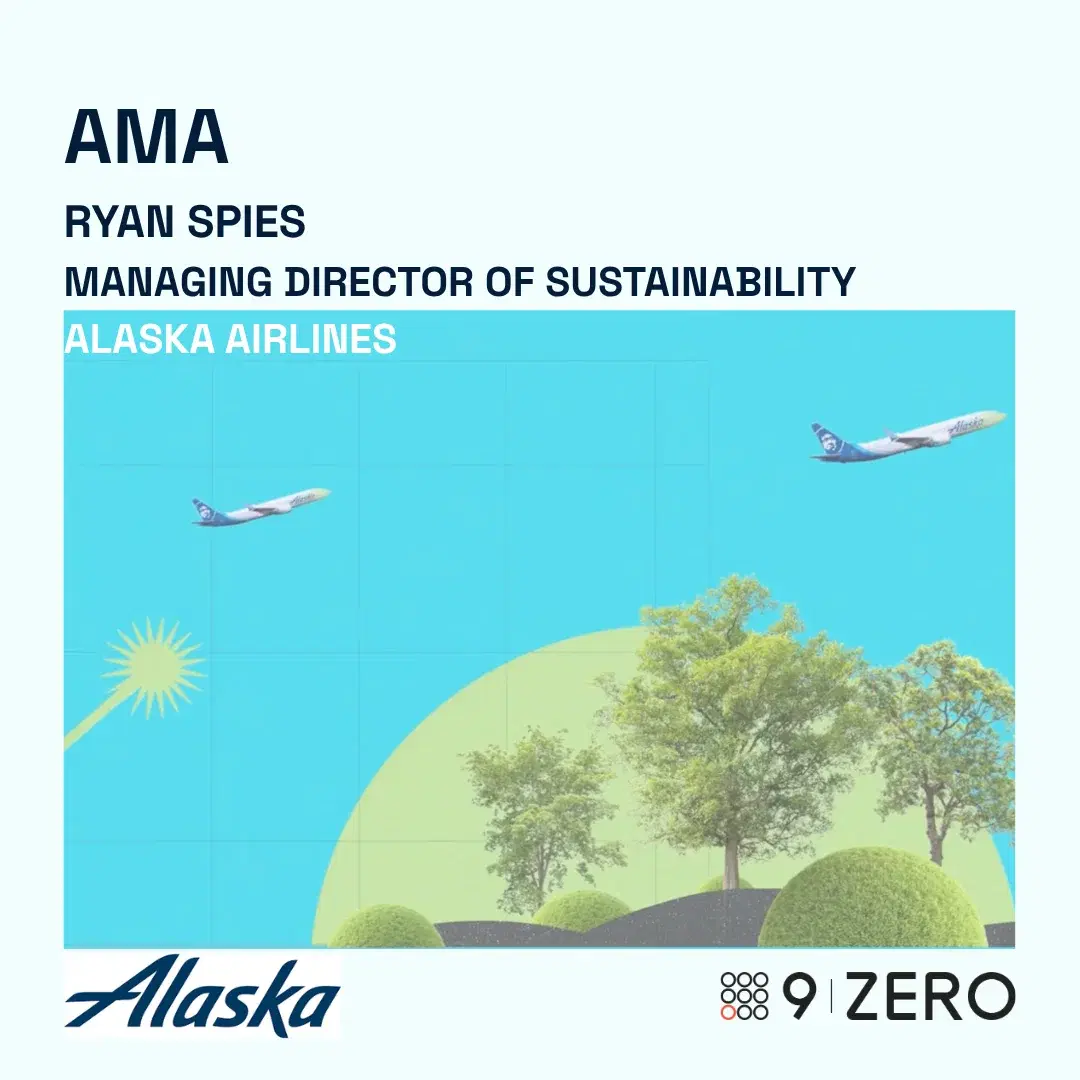 AMA (Ask Me Anything) with with Ryan Spies, Managing Director of Sustainability at Alaska Airlines