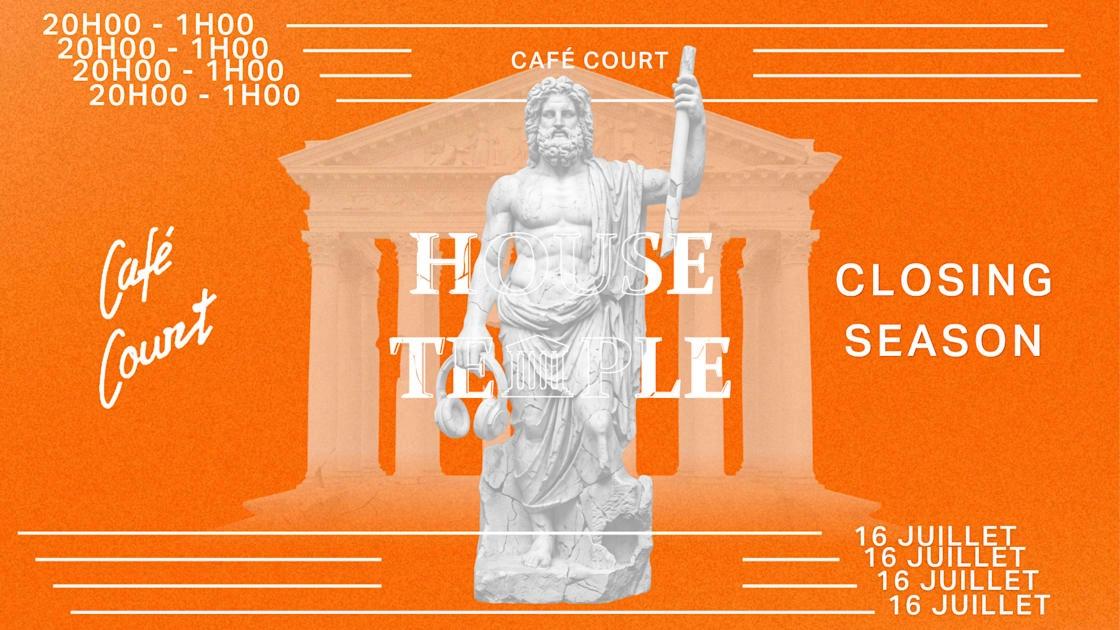 House Temple Dj Set - Cafe Court - 16 Juillet