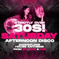 Saturday Afternoon Disco - Strictly Over 30's