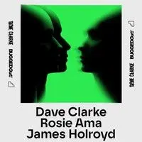 Bugged Out! x The Loft: Dave Clarke, Rosie Ama & James Holroyd