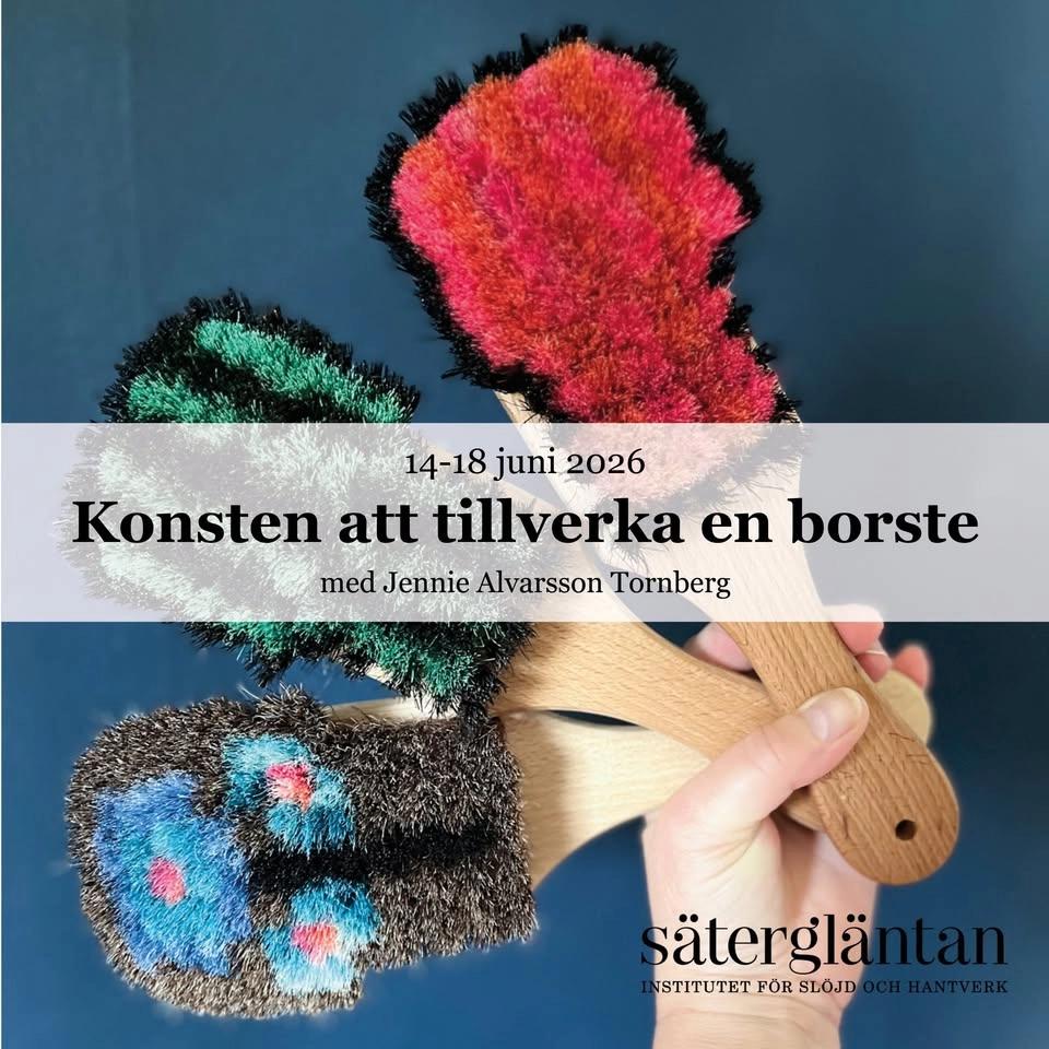 Konsten att tillverka en borste 2026 med Jennie Alvarsson Tornberg!