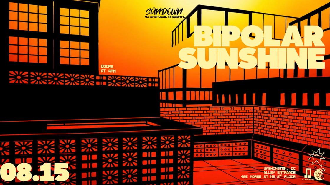 Nü Androids Presents: Bipolar Sunshine