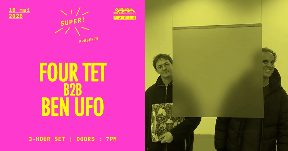 Four Tet b2b Ben UFO