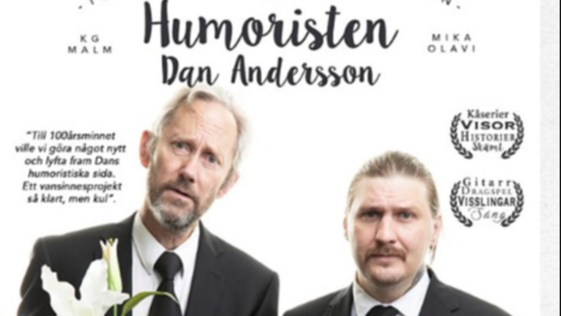 Humoristen Dan med K-G Malm och Mika Olavi