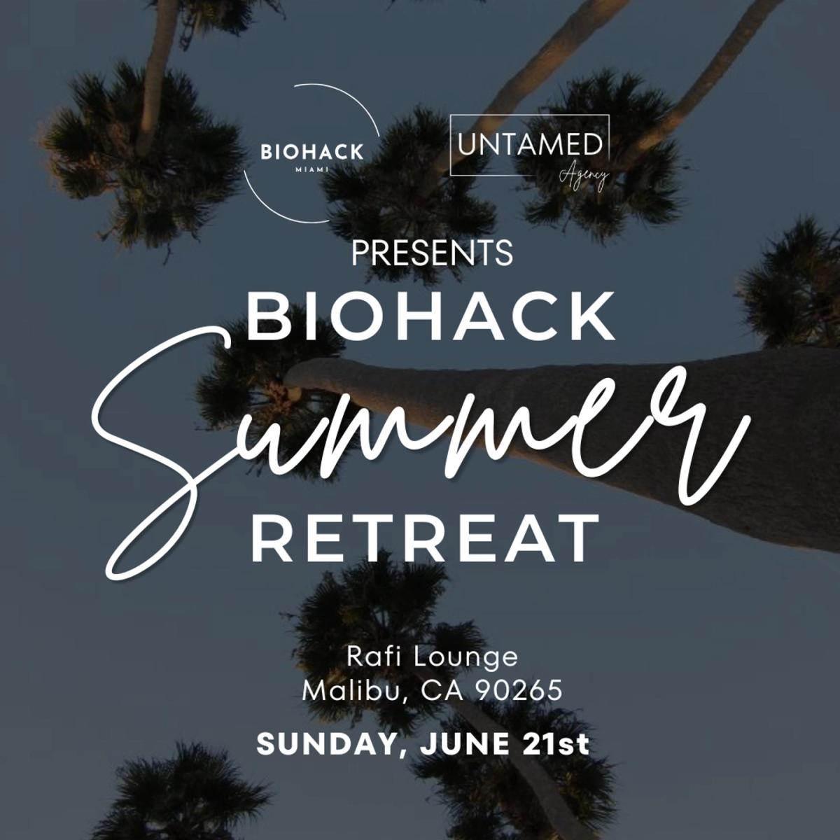Biohack Miami x Untamed Malibu Summer Reset