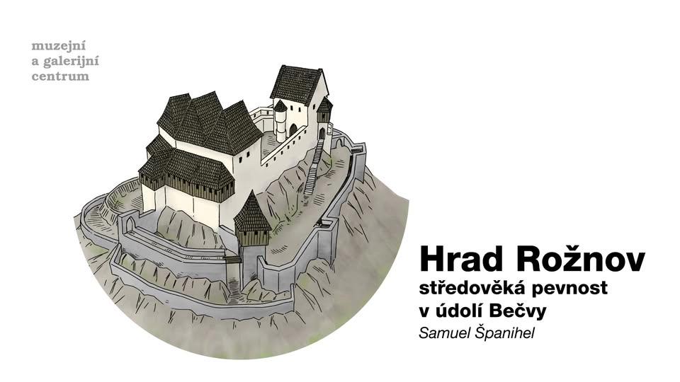 Hrad Rožnov – středověká pevnost v údolí Bečvy