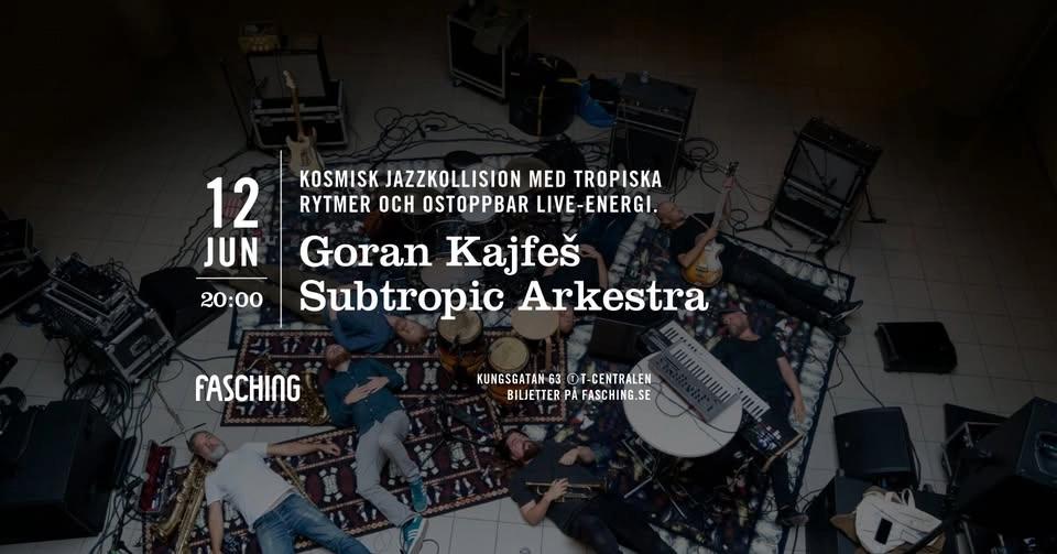 Goran Kajfeš Subtropic Arkestra & Avin Omar | Fasching, Stockholm