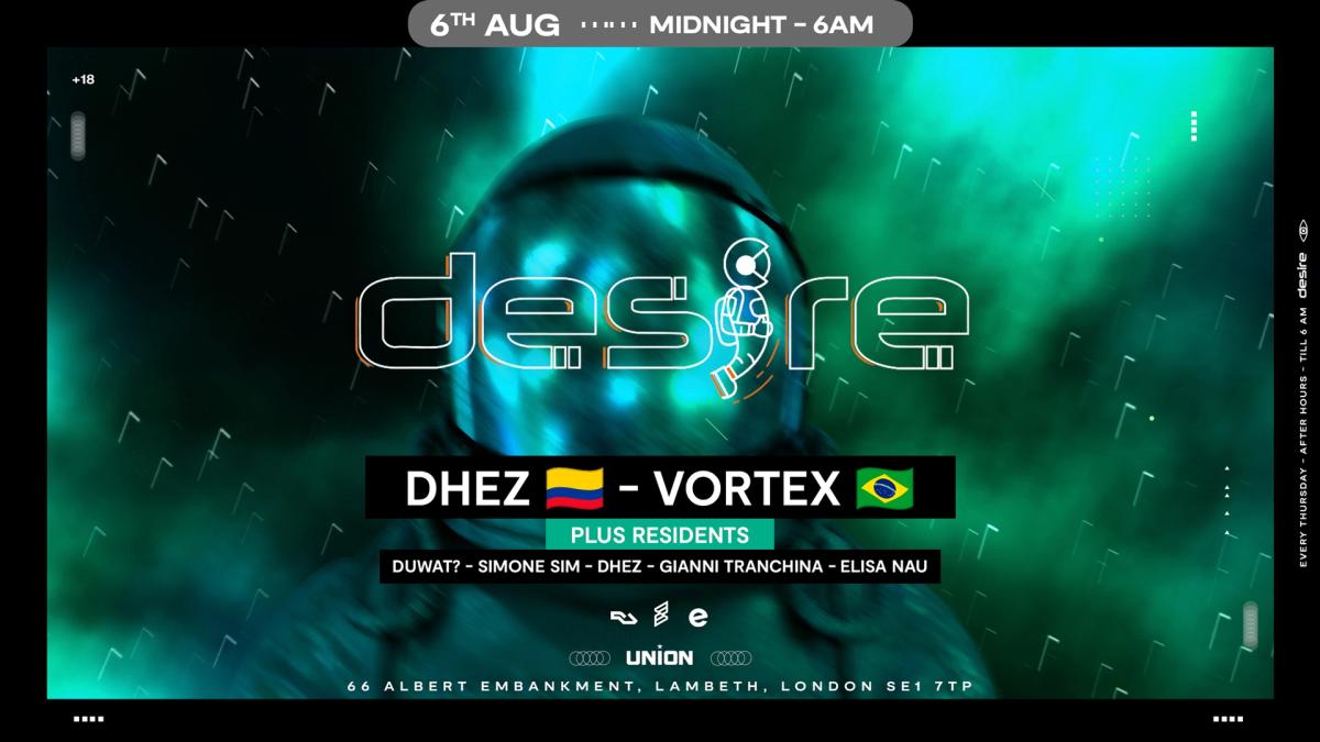 DESIRE - Weekly Thursday After Party - Dhez and VORTEX