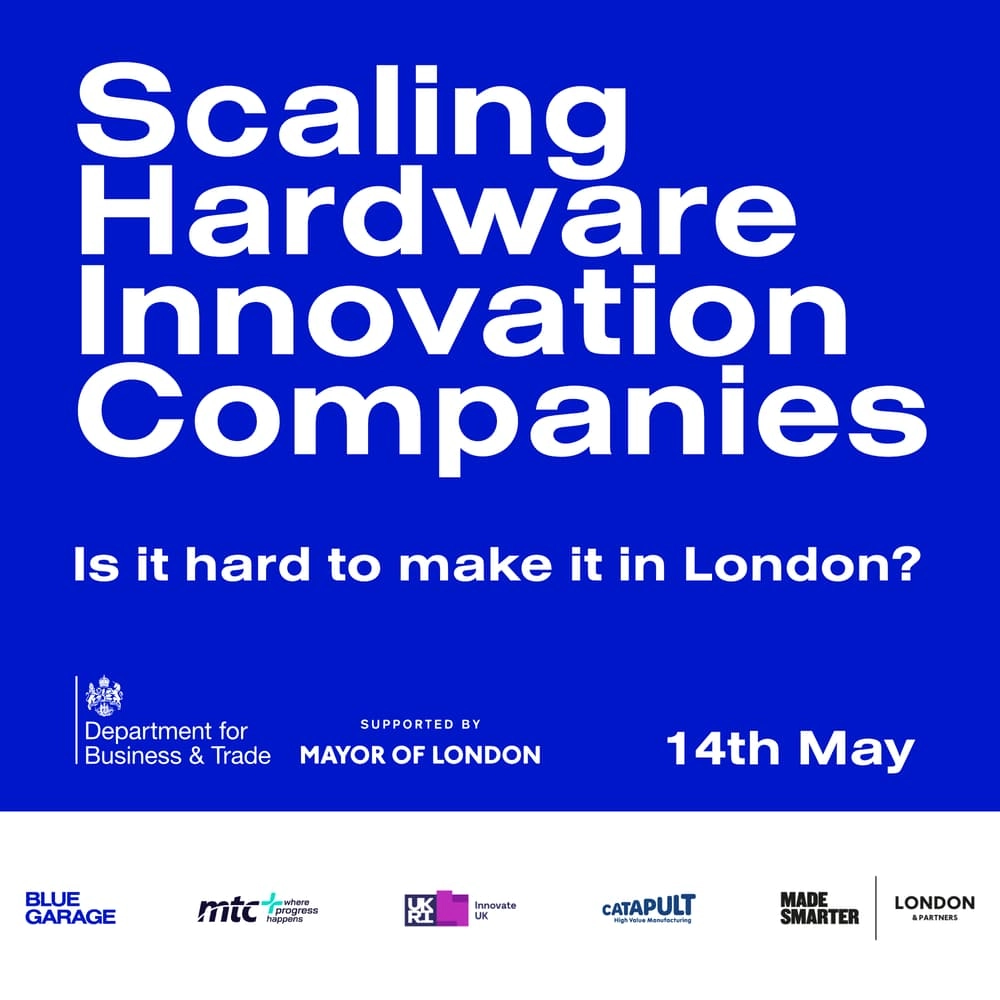 Scaling Hardware Innovation Companies | Is it hard to make it in London?