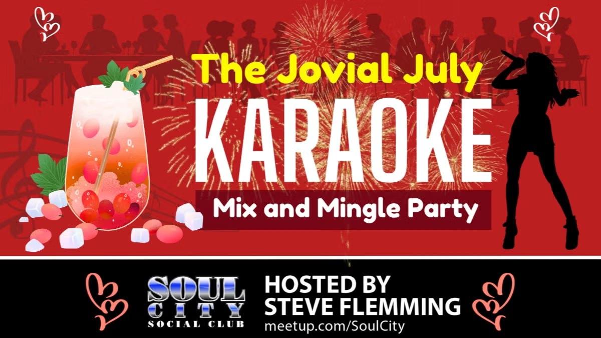 The Jovial July Karaoke Mix and Mingle Party! (Wednesday, July 15th)