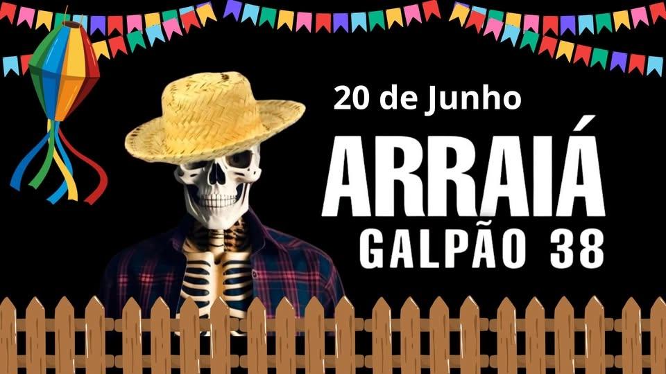 FESTA JUNINA GALPÃO 38 - ARRAIÁ ROCK