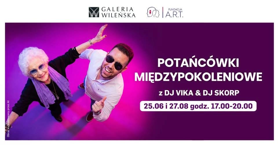 Potańcówka międzypokoleniowa z DJ Vika & DJ Skorp