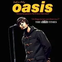 Definitely Oasis - Oasis tribute - St Helens