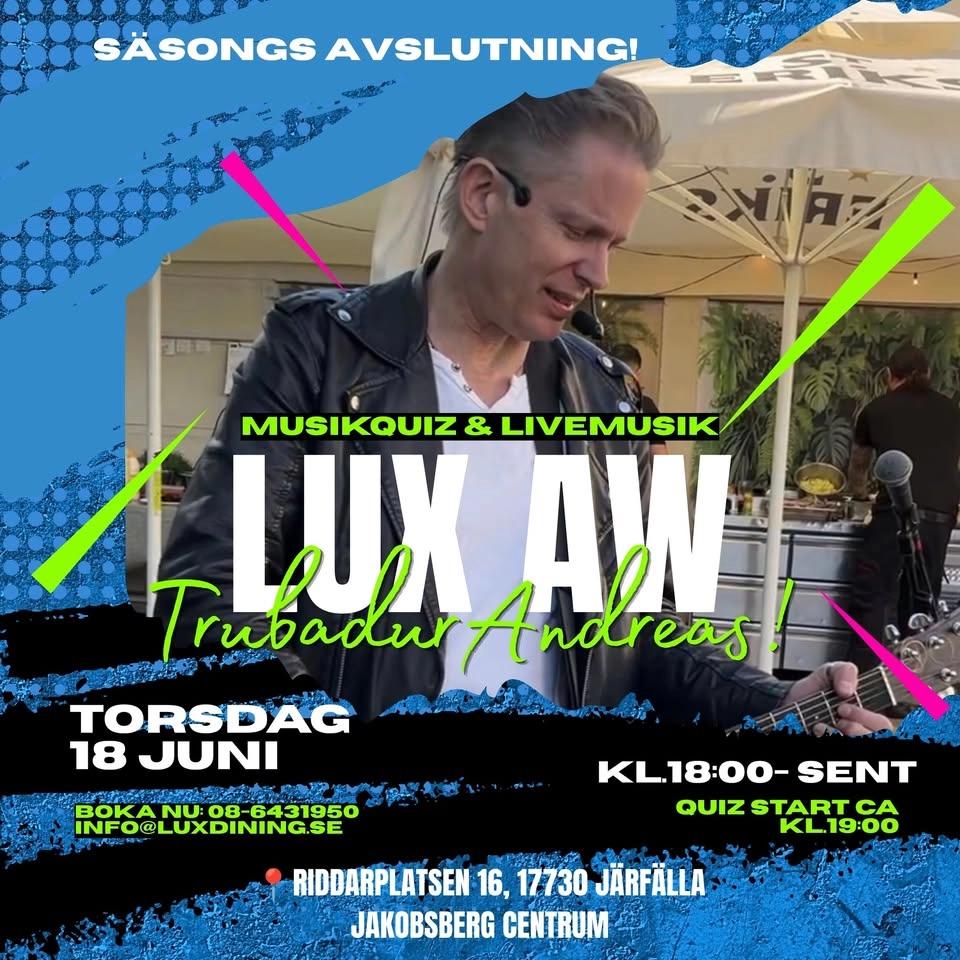 LUX AW – SOMMARFINAL MED TRUBADUR ANDREAS ☀️🎸🍸