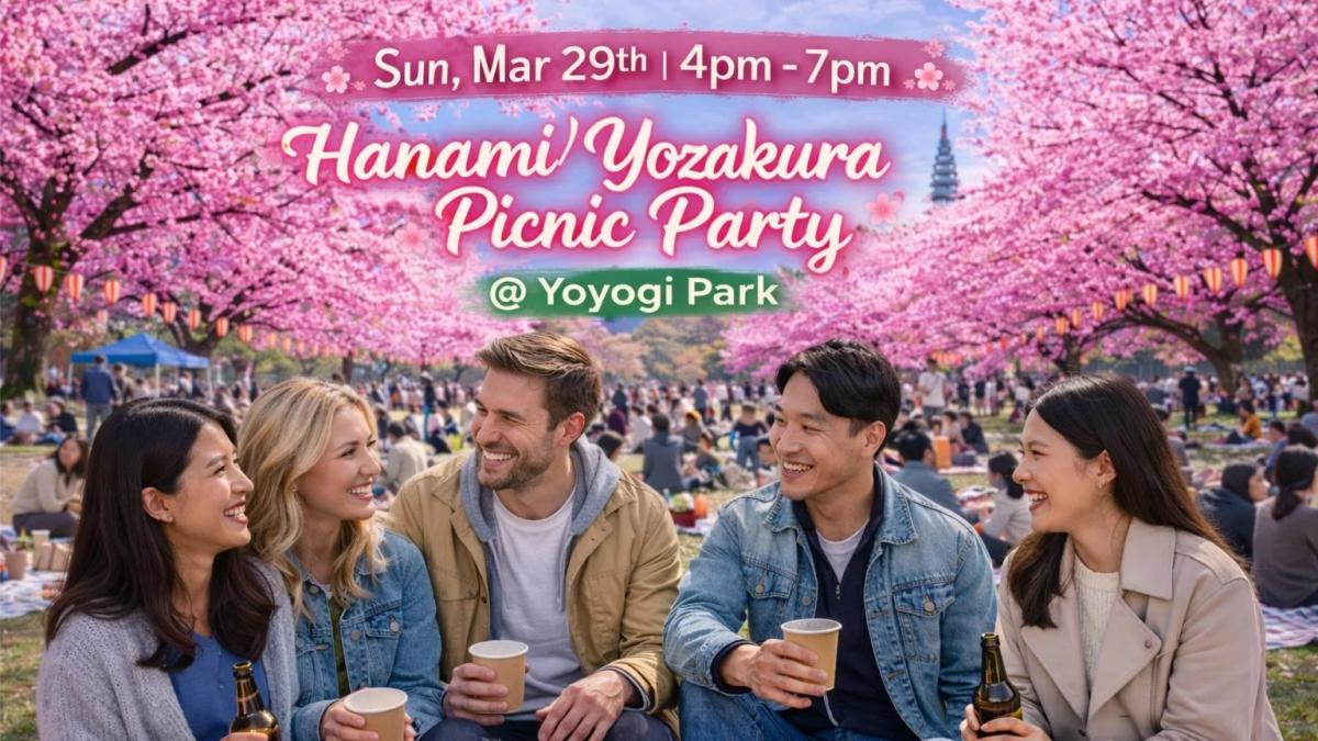 🌸 🥂 🌸 Fun & Friendly Hanami/Yozakura Experience @ Yoyogi Park 🌸 🍻 🌸