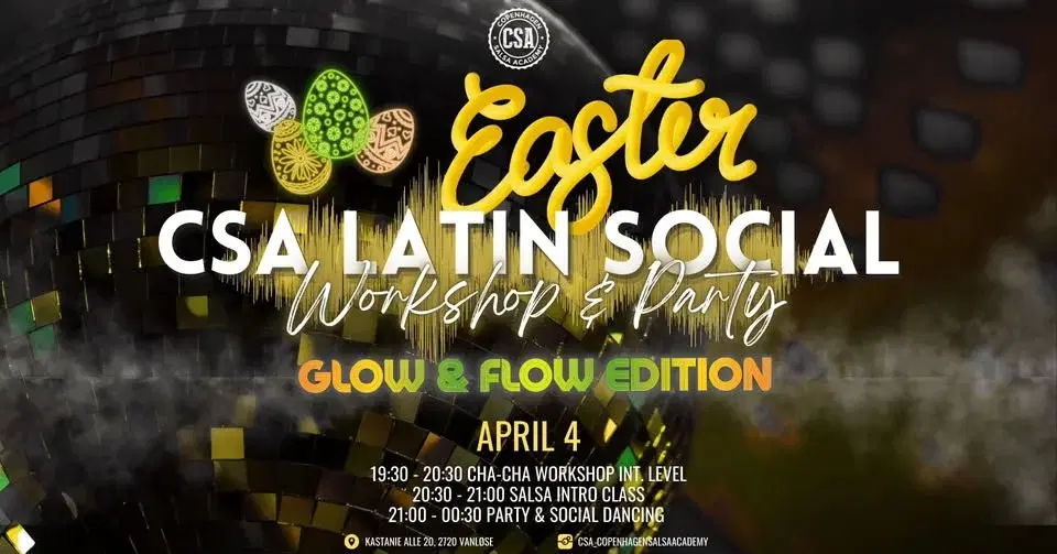 đŁ Easter CSA Latin Social: Cha-Cha Workshop & Salsa Intro + Glow & Flow Party đȘ©