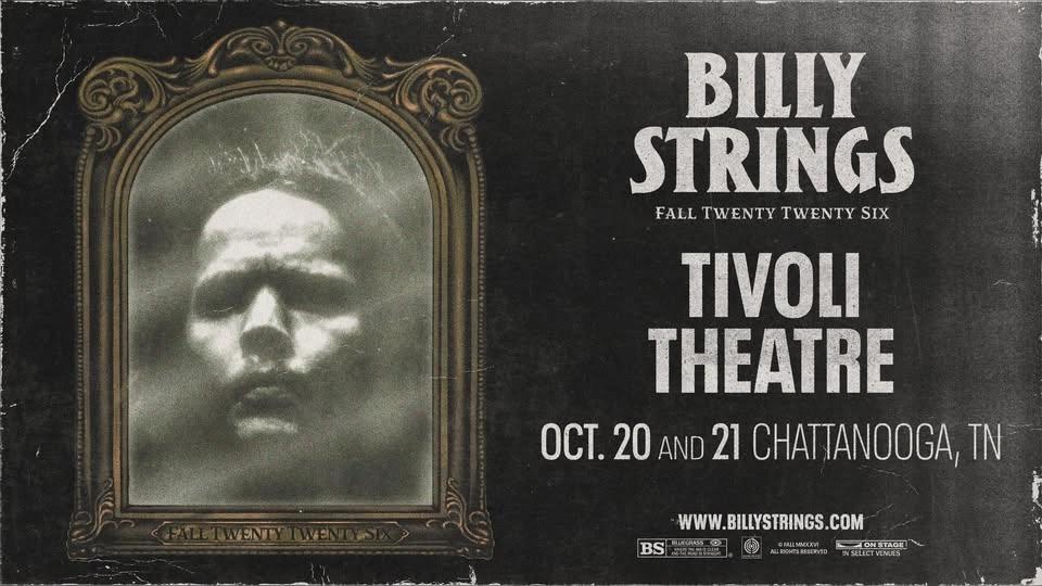 Billy Strings - Chattanooga, TN - 2 Nights