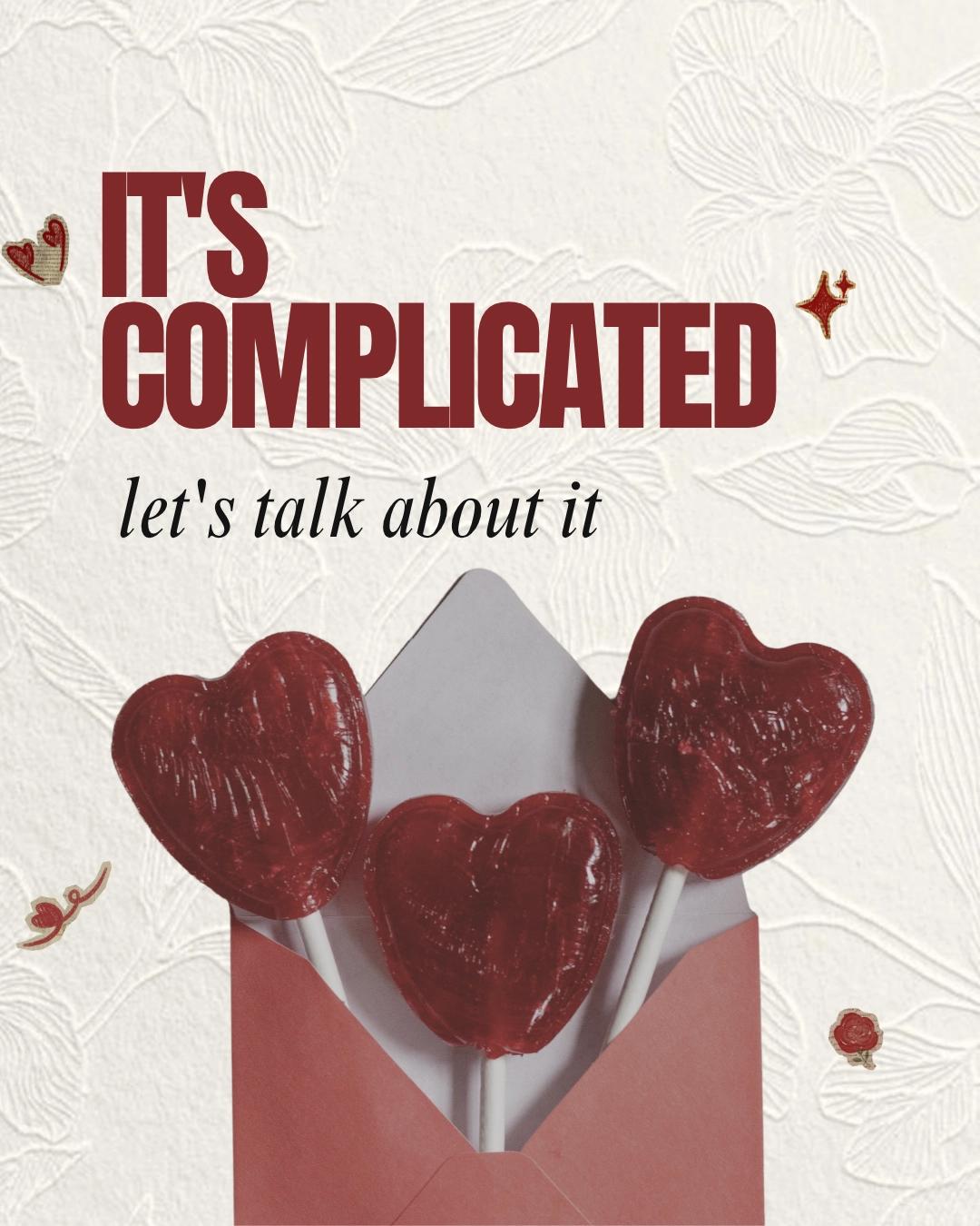 It's Complicated: Love, Dating & Mental Health IRL