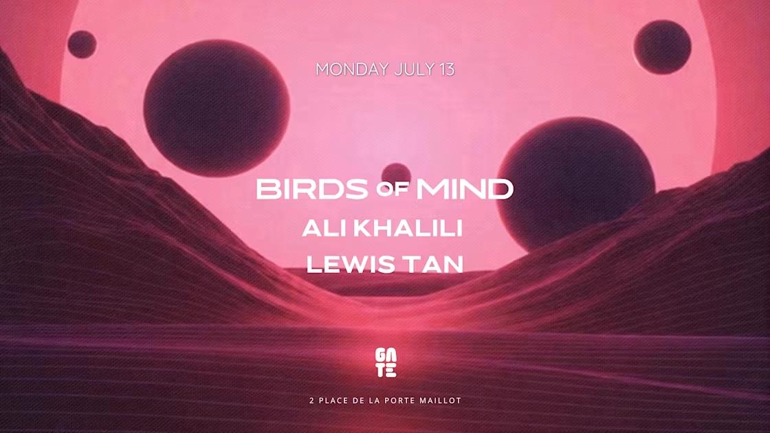 Birds Of Mind X Ali Khalili X Lewis Tan At Gate Club Paris