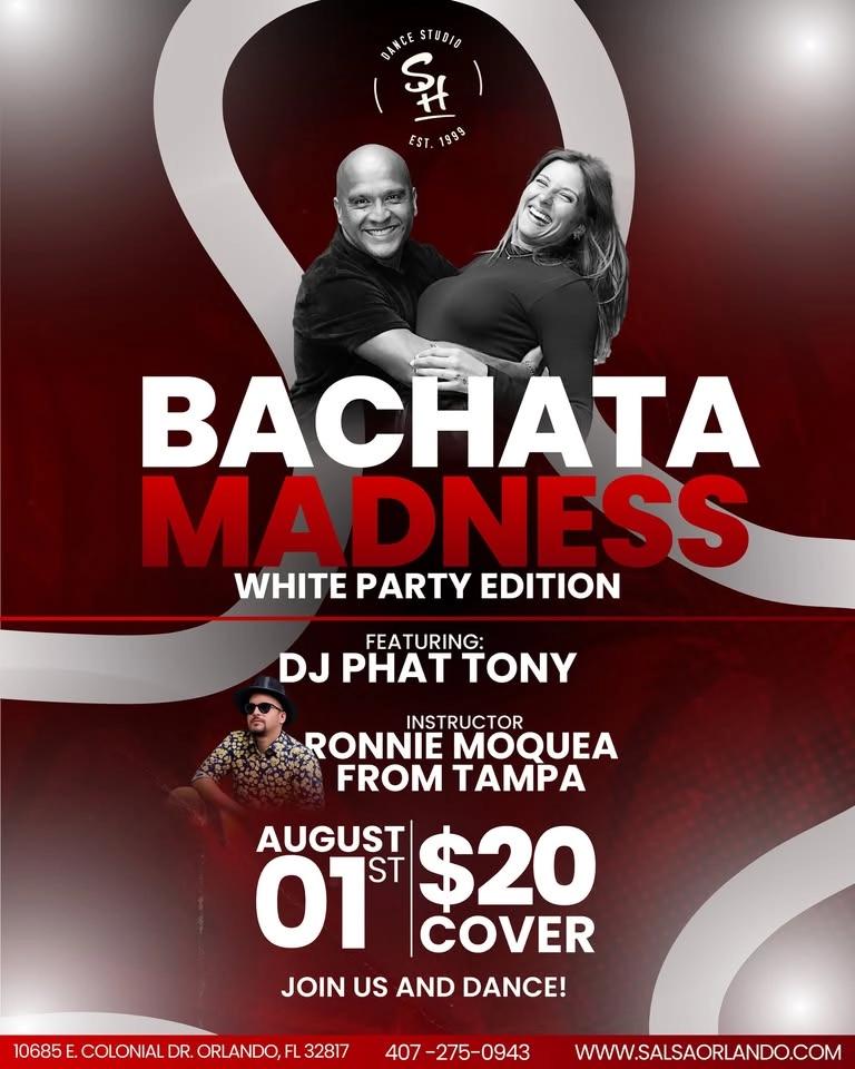 Bachata Madness featuring DJ Phat Tony | August 1st