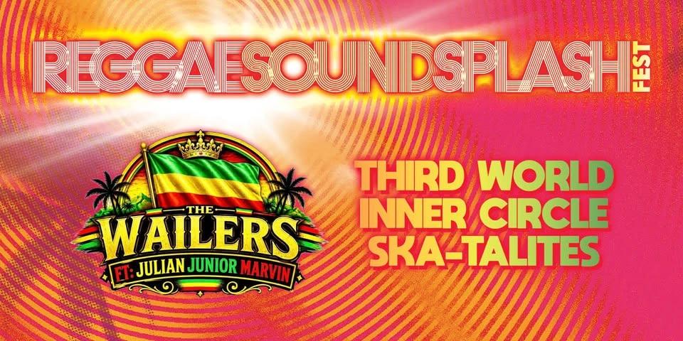 Reggae Sound Splash Fest starring The Wailers