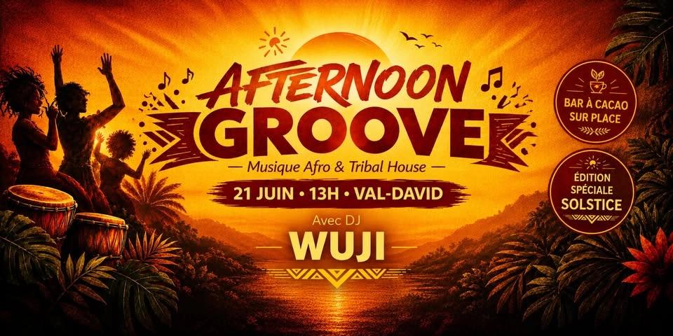 Afternoon Groove VAL-DAVID avec DJ WUJI: spécial solstice 🌞🌿🎶