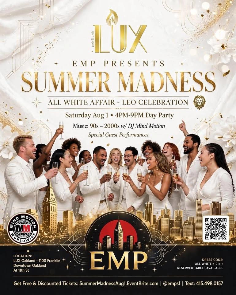 SUMMER MADNESS: ALL WHITE AFFAIR LUX Oakland | Saturday, Aug 1 | Day Party